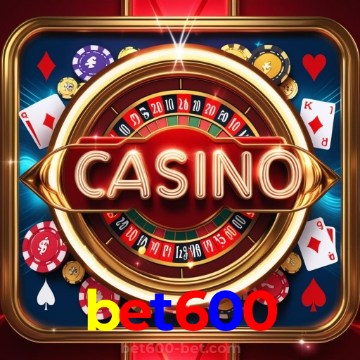 bet600：No cassino online mais confiável, aposte no futebol e jogue roleta!