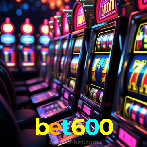 bet600：O cassino online mais seguro para apostas no futebol e roleta!