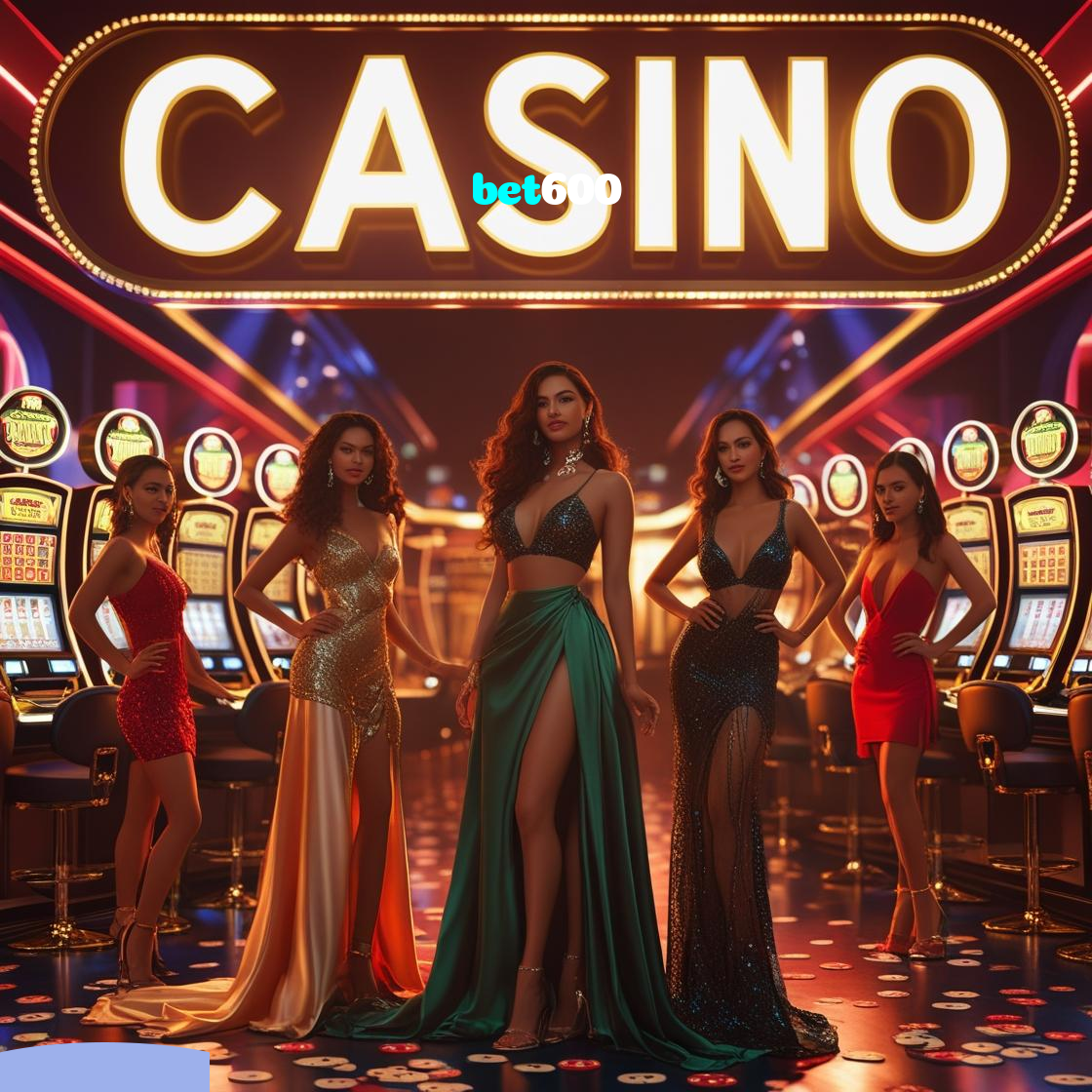 bet600:O melhor cassino online para apostas esportivas e jogos como blackjack!