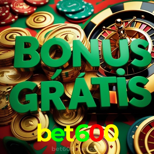 bet600：Jogue slots, aposte no futebol e ganhe com confiança no nosso cassino online!
