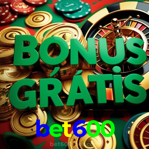 bet600:Apostas em futebol e os melhores jogos de cassino esperam por você!